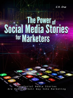 cover image of THE POWER OF SOCIAL MEDIA STORIES FOR MARKETERS